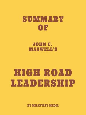 cover image of Summary of John C. Maxwell's High Road Leadership